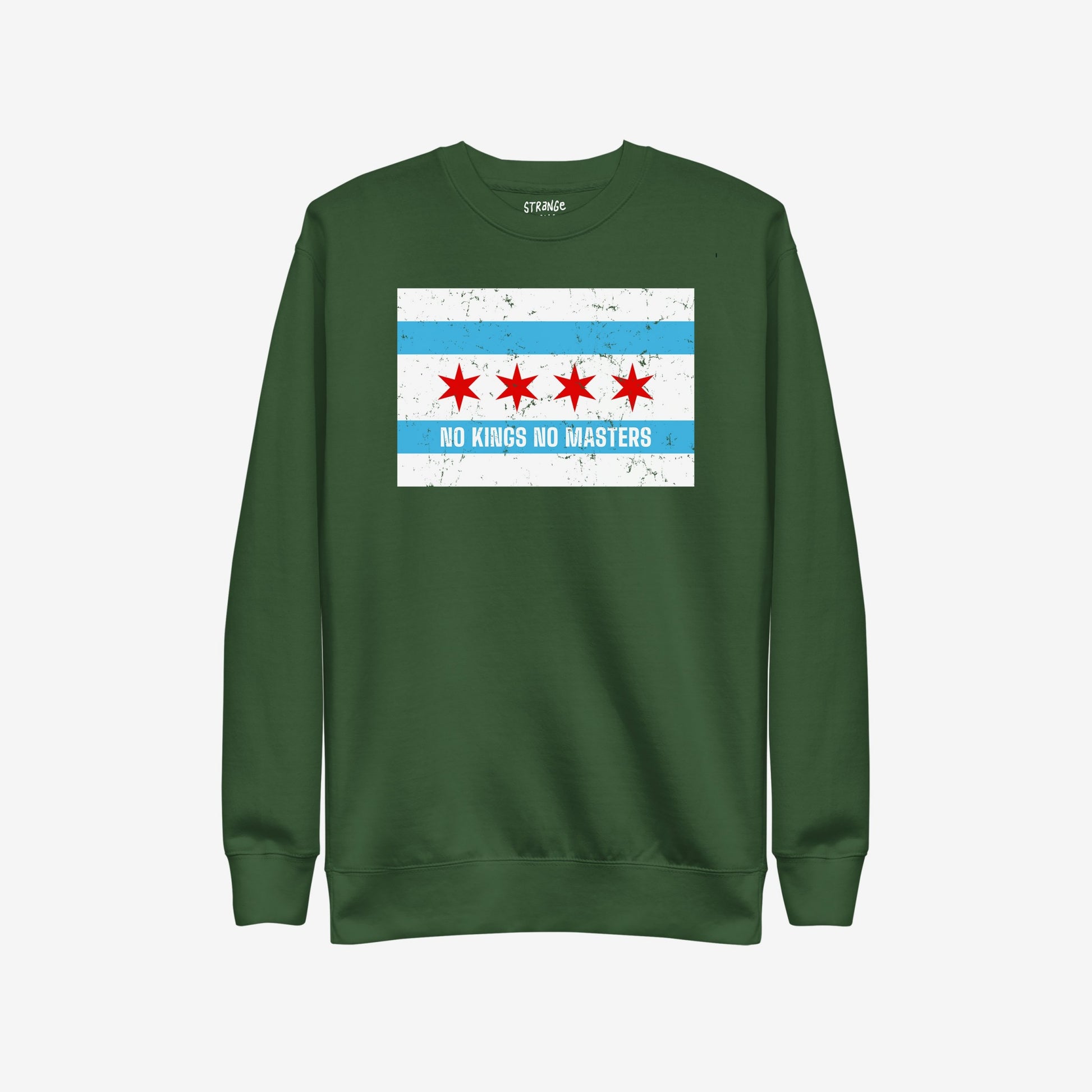 Chicago No Kings Flag Hoodie & Sweatshirt showcases a forest-green crewneck with a distressed Chicago flag, featuring NO KINGS NO MASTERS, symbolizing anti-authoritarianism and community empowerment.