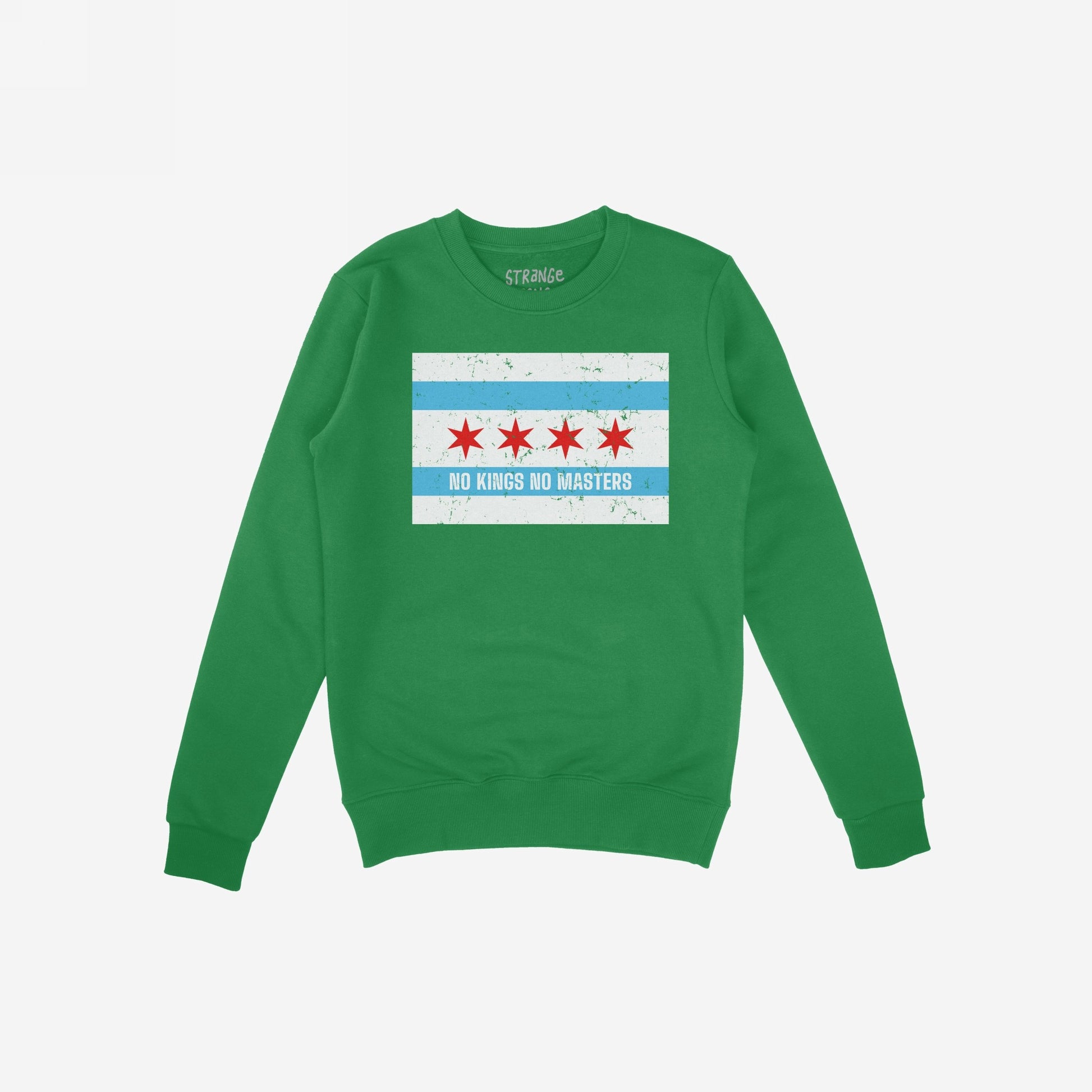 Chicago No Kings Flag Shirt: A green crewneck sweatshirt featuring a distressed Chicago flag graphic with “NO KINGS NO MASTERS” slogan, symbolizing defiance and solidarity with freedom and equality ideals.