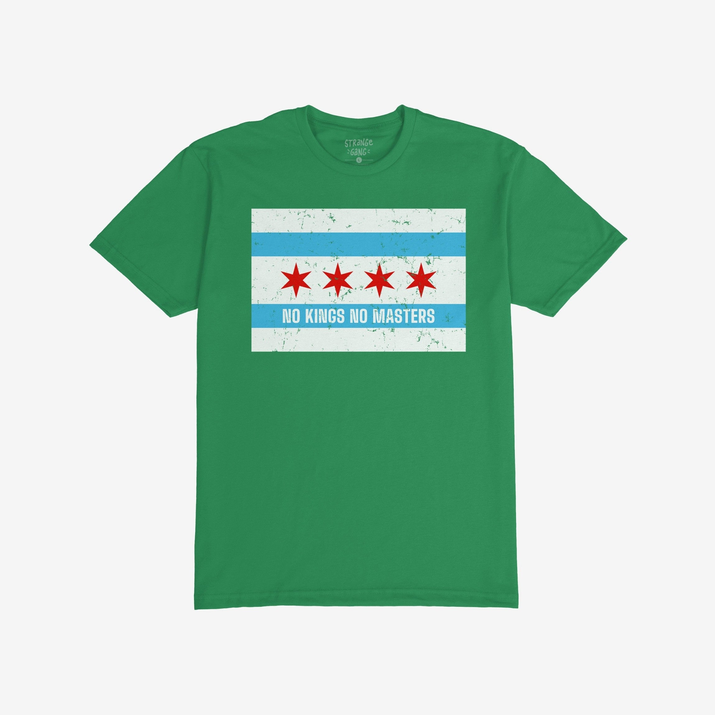 Green crew-neck T-shirt featuring stylized Chicago flag with NO KINGS NO MASTERS underneath, symbolizing defiance and freedom. Part of the Chicago No Kings Flag Shirt collection supporting equality and rebellion.