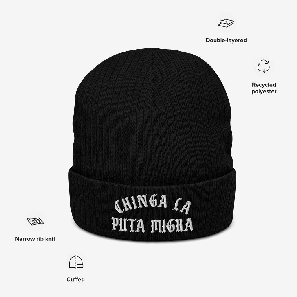 Chinga La Migra Hat: Black cuffed knit beanie with 'Chinga La Puta Migra' in white Old English embroidery, symbolizing defiance against ICE, made from recycled polyester in narrow-rib stitch.