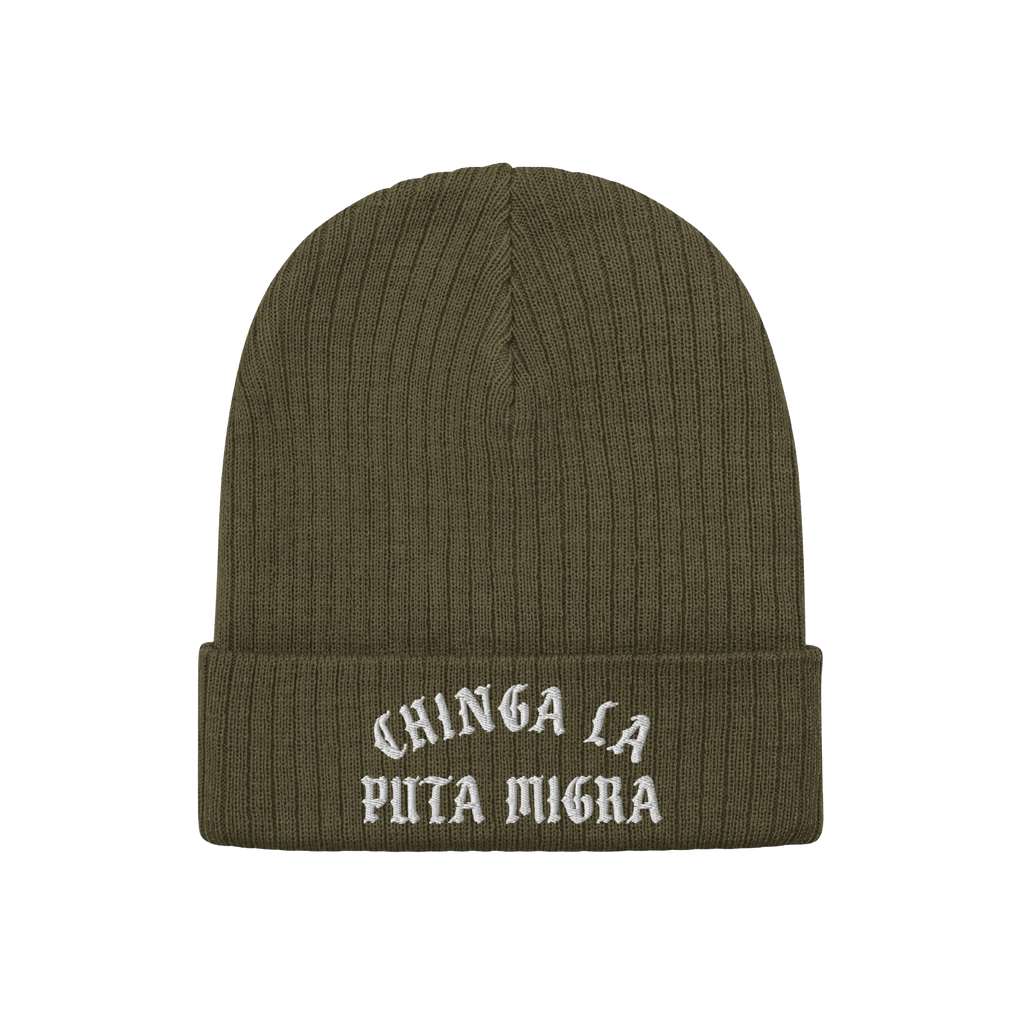 Olive-green rib-knit beanie titled Chinga La Migra Hat, features bold white Old English embroidery stating “CHINGA LA PUTA 