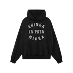 Chinga La Migra Hoodie & Sweatshirt features a black pullover with white Old English lettering reading CHINGA LA PUTA MIGRA o
