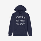 Chinga La Migra Hoodie & Sweatshirt: Navy-blue pullover with a front kangaroo pocket, featuring the bold phrase CHINGA LA PUTA MIGRA in white old-English lettering across the chest, symbolizing protest and immigrant rights advocacy.