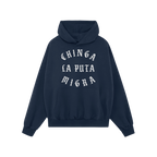 Chinga La Migra Hoodie & Sweatshirt: Navy-blue pullover with a front kangaroo pocket, featuring the bold phrase CHINGA LA PUT