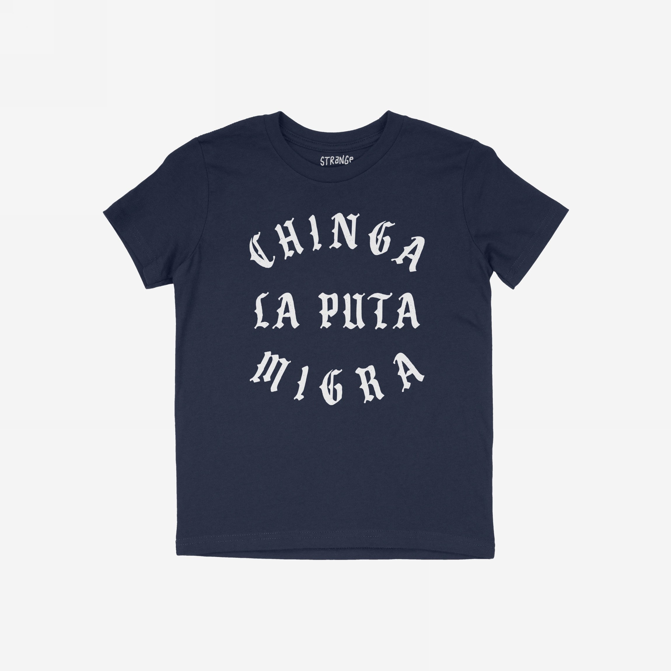 Navy-blue Chinga La Migra T-shirt featuring bold, white Old English text advocating immigrant rights. Ideal for anti-fascist supporters and activists. Available in multiple colors and fits.