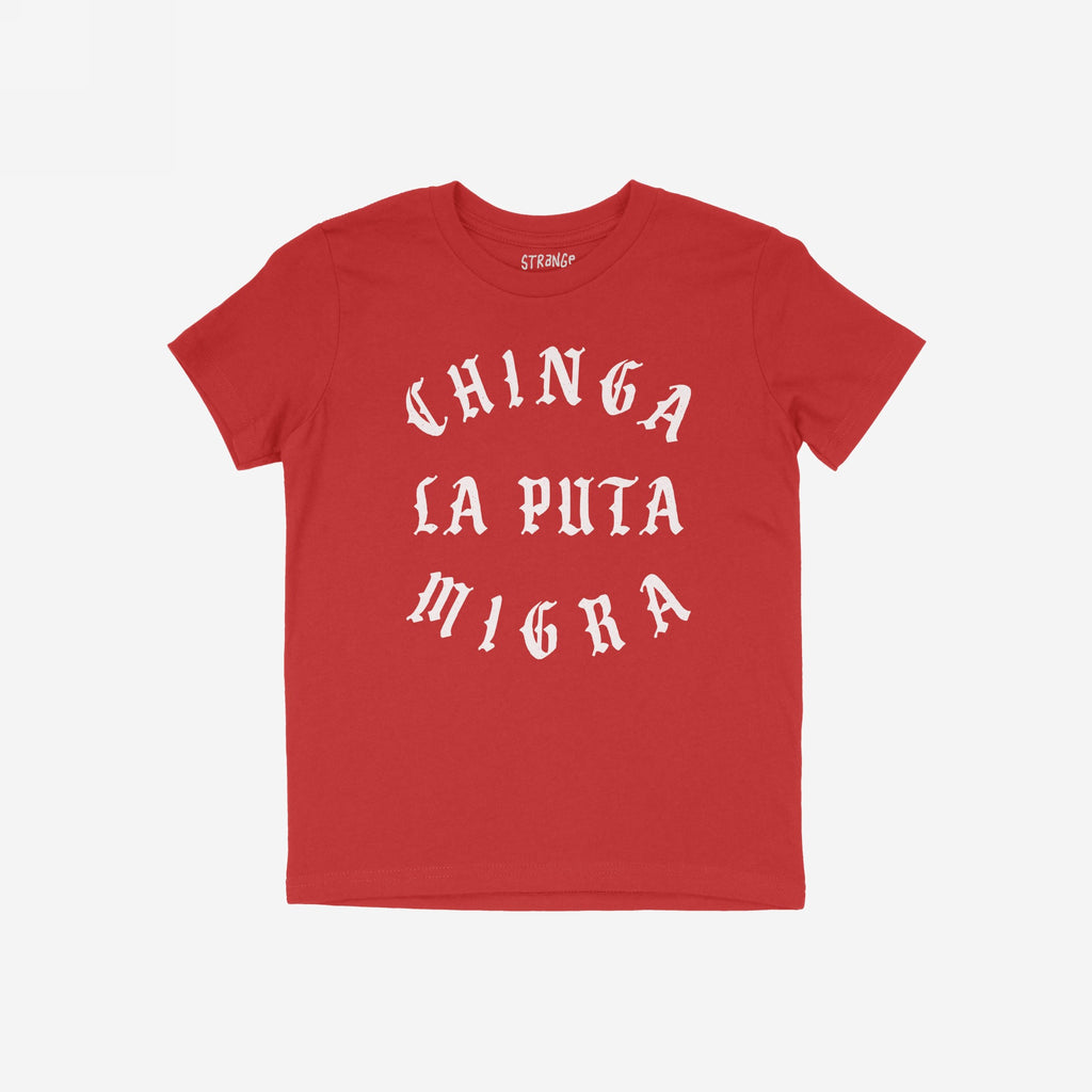 Red Chinga La Migra T-shirt with bold white CHINGA LA PUTA MIGRA slogan in vintage blackletter type, embodying anti-fascist and immigrant rights sentiments. Short-sleeved design for impactful statement wear.