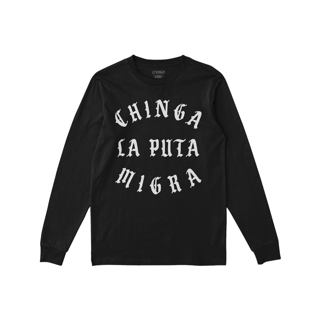 Black long-sleeve Chinga La Migra T-shirt with white Gothic lettering, embodying an anti-fascist message. The stylish design 