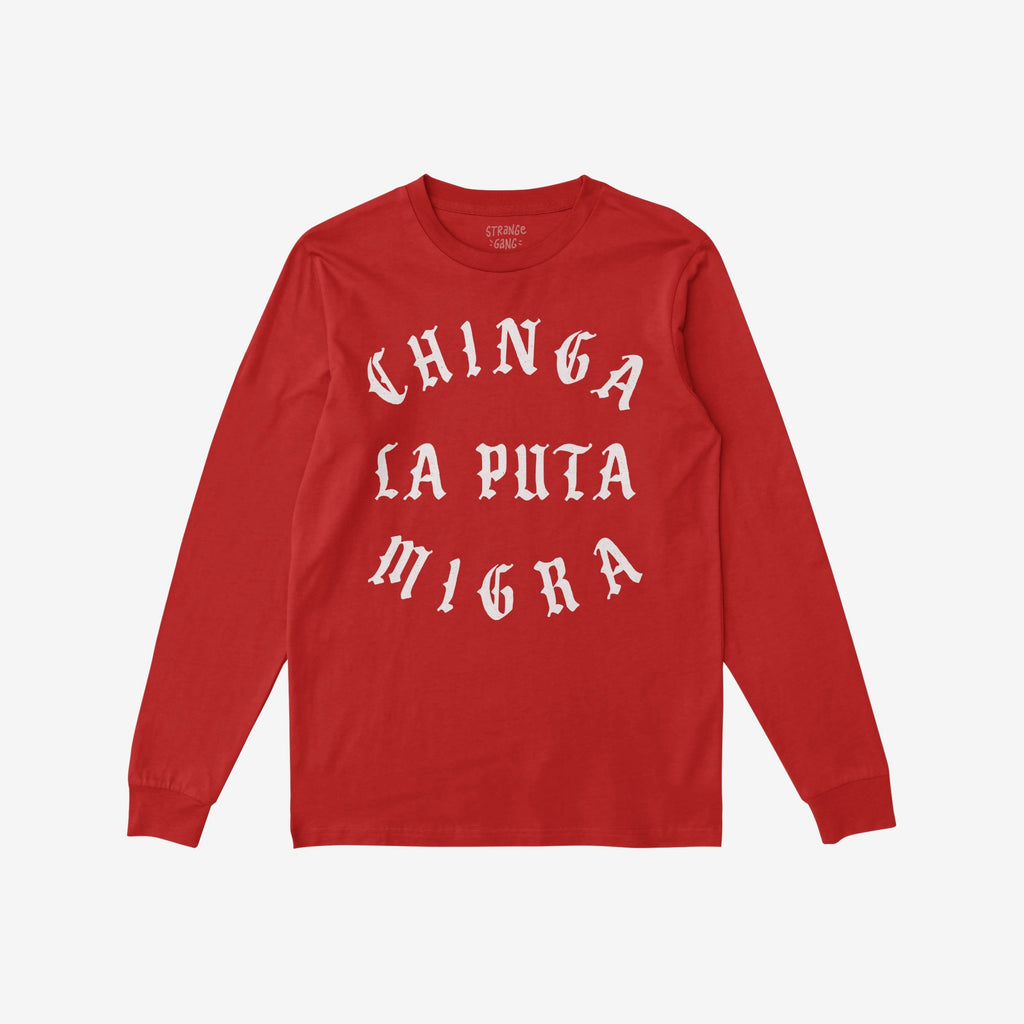Chinga La Migra T-shirt featuring a bold protest message in Old English-style lettering, advocating immigrant rights. The design is printed on a plain red, long-sleeved shirt.