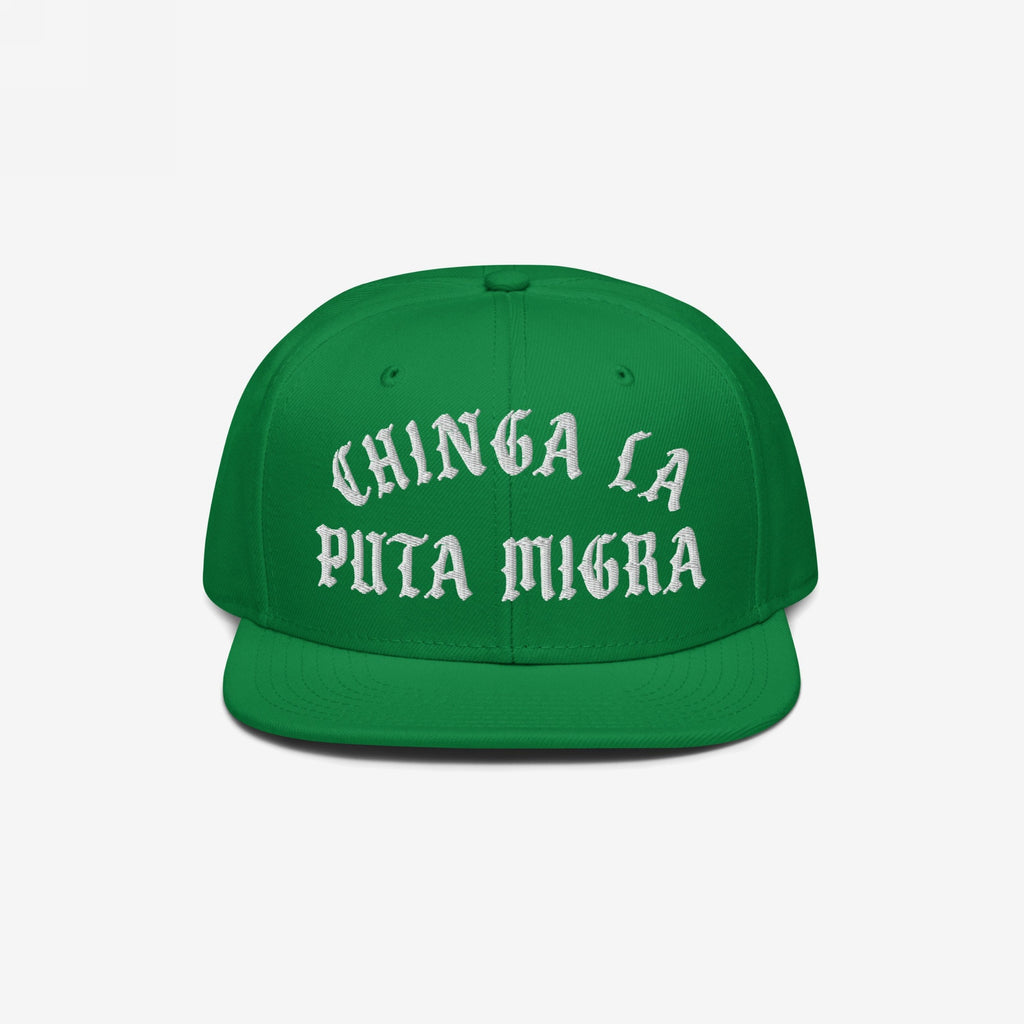 Chinga La Migra Hat: A green, flat-brimmed snapback cap featuring bold, white Old English embroidery with an anti-fascist message, symbolizing immigrant rights and resistance against CBP/ICE.