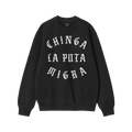 Chinga La Migra Hoodie & Sweatshirt features bold white Old English lettering stating CHINGA LA PUTA MIGRA on a black crew-ne
