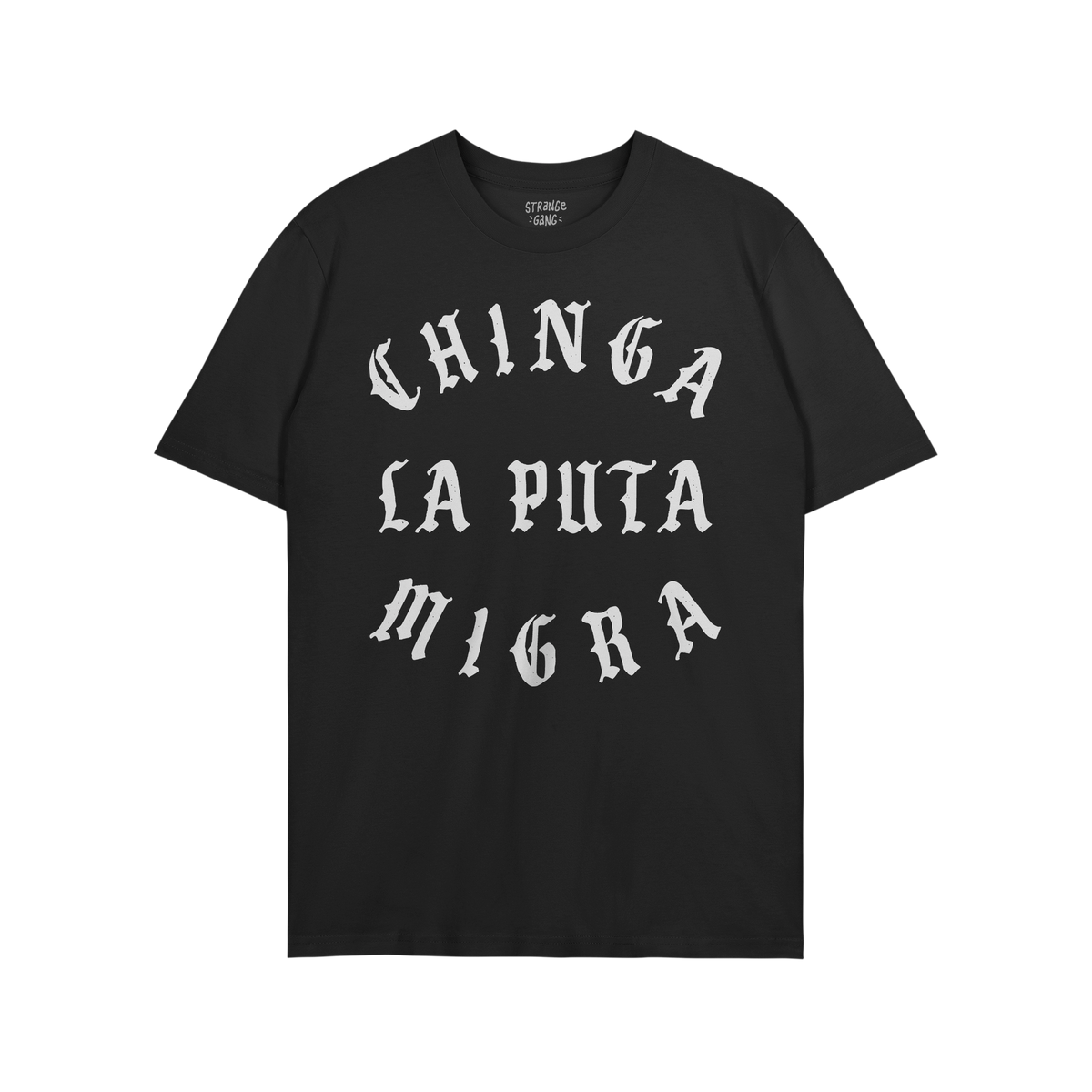 Black Chinga La Migra T-shirt featuring bold, white gothic-style text. The design embodies anti-fascist sentiment, ideal for 