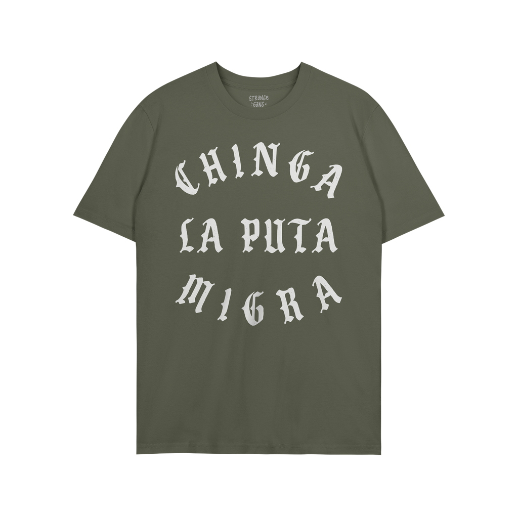Chinga La Migra T-shirt displaying the phrase “Chinga la puta migra” in white Gothic-style lettering on a solid green bac