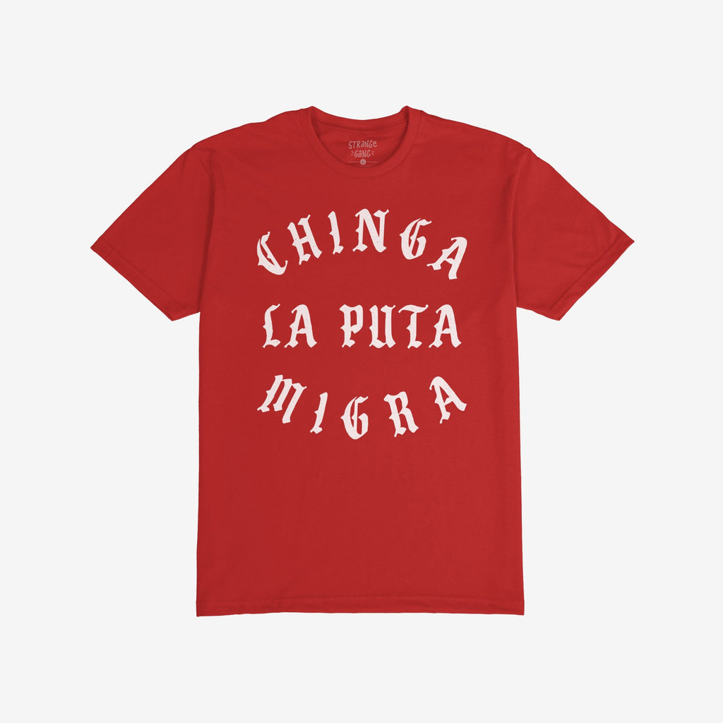 Chinga La Migra T-shirt features bold white lettering on a plain red fabric, promoting an anti-fascist message in vintage blackletter style. Ideal for expressing immigrant rights support and community activism.