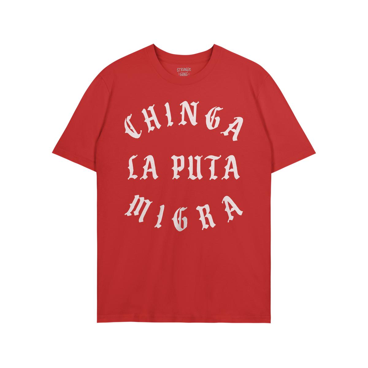 Chinga La Migra T-shirt features bold white lettering on a plain red fabric, promoting an anti-fascist message in vintage bla