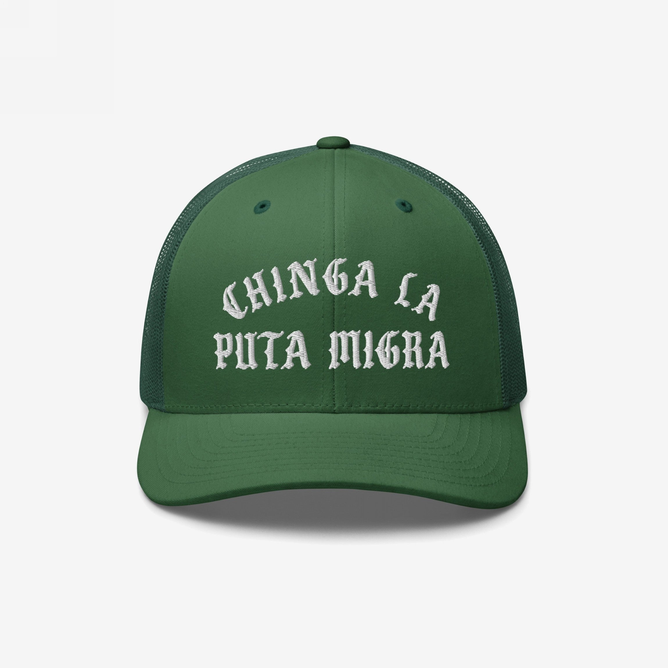 Dark green Chinga La Migra trucker hat with white Gothic text, mesh back, and curved brim, embodying anti-fascist sentiment and immigrant rights advocacy. Perfect for bold statements and protest solidarity.