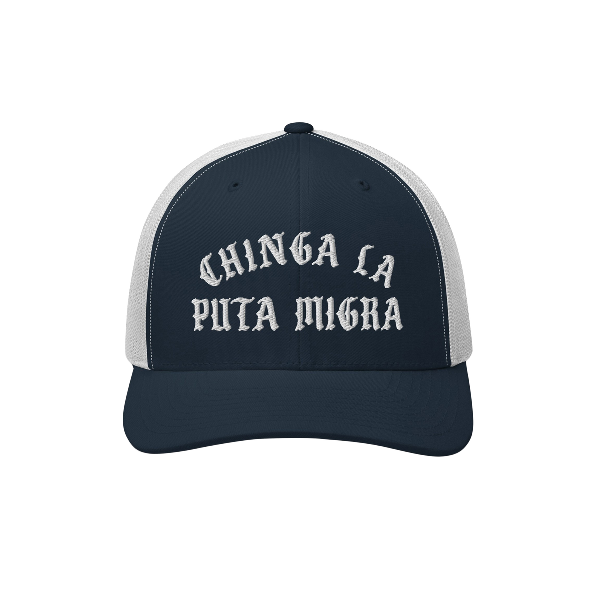 Chinga La Migra Hat: A navy trucker cap with bold Old English embroidery, embodying anti-fascist sentiment. Ideal for those a