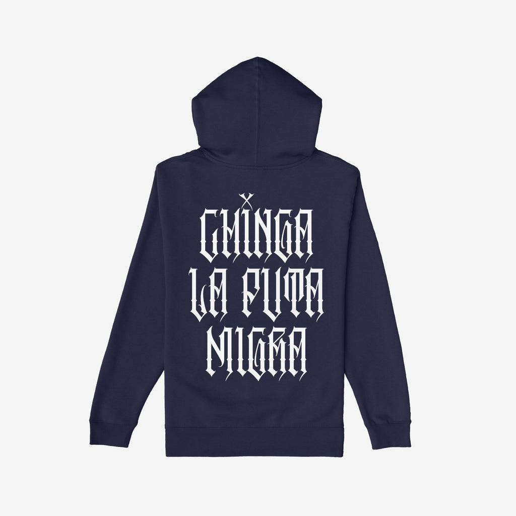 Chinga La Migra Hoodie: Back view of a dark-navy hoodie featuring bold white Gothic lettering reading CHINGA LA PUTA NIGRA, embodying a defiant message against oppressive systems.