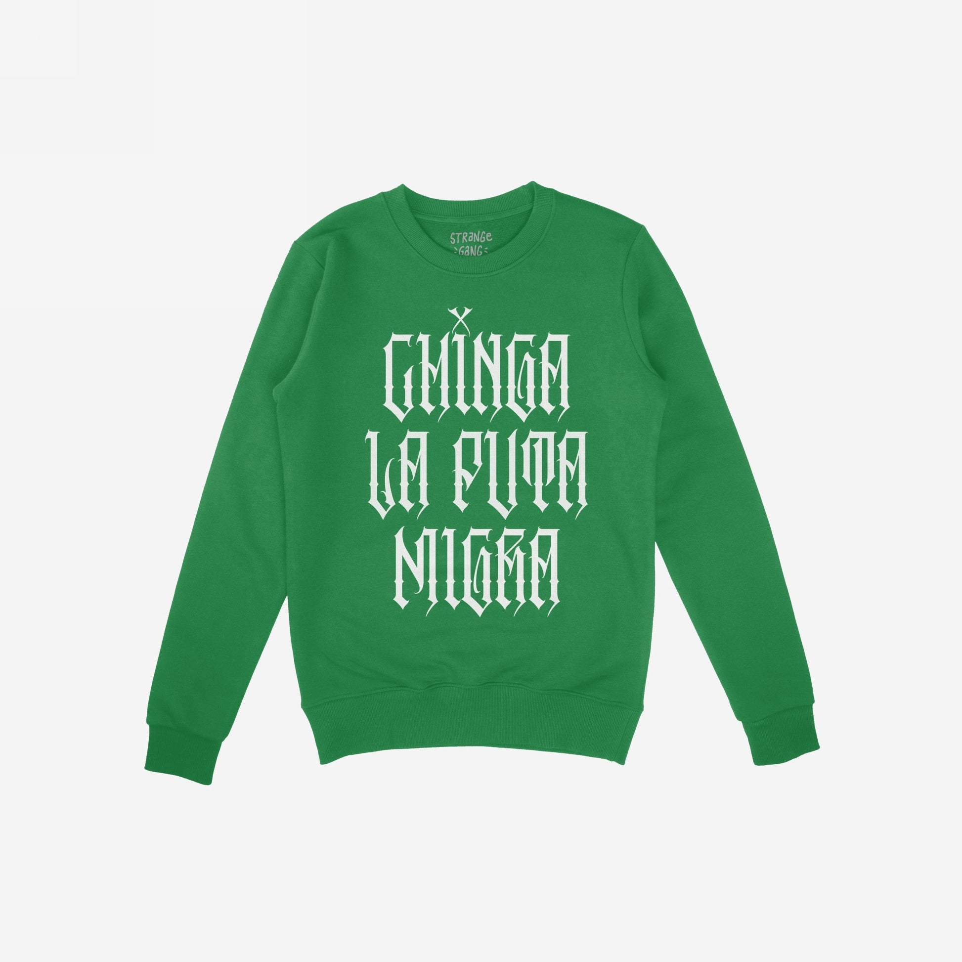 Green crew-neck sweatshirt with bold white Gothic lettering stating “CHINGA LA PUTA MIGRA,” representing the Chinga La Migra Hoodie & Sweatshirt. The design features a strong, unfiltered message calling out oppressive systems.