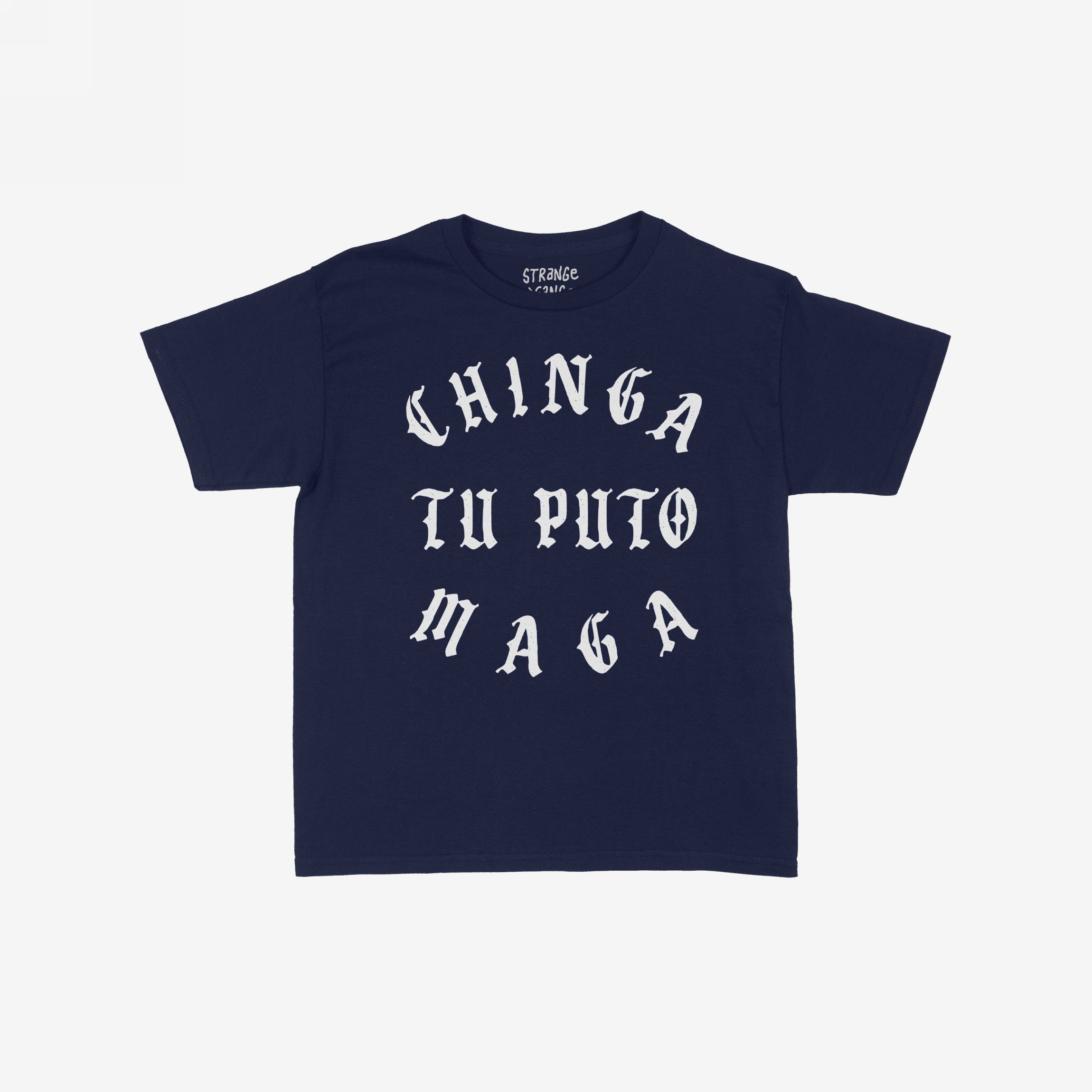 Navy-blue tee with white Old English text CHINGA TU PUTO MAGA, capturing a bold, progressive statement. Perfect for anti-fascist protests, it embodies resistance and defiance.