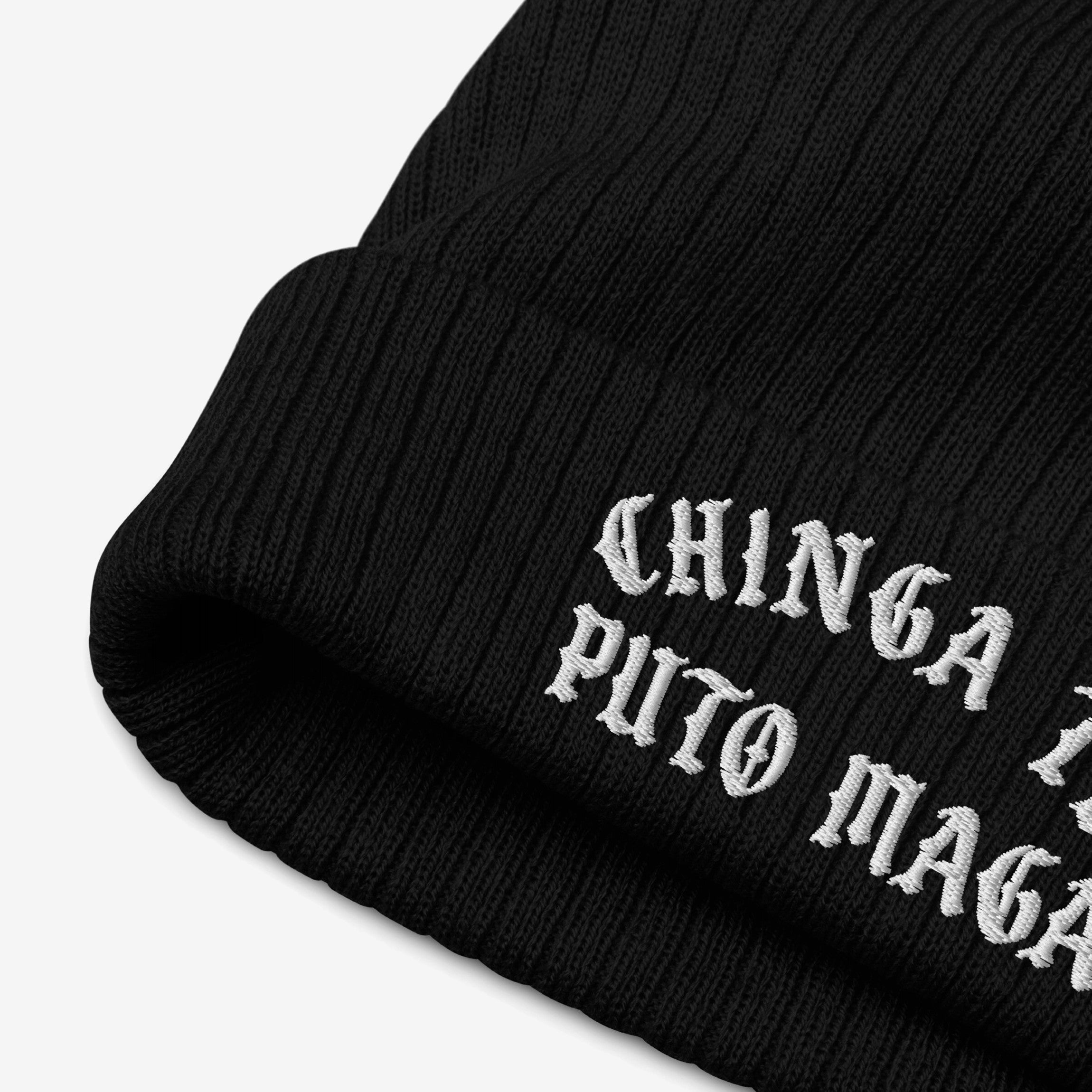 Chinga Tu MAGA Hat: Black knit beanie with white old-English embroidery on the cuff, stating “CHINGA PITO MAGA,” embodying an anti-fascist and anti-MAGA message.