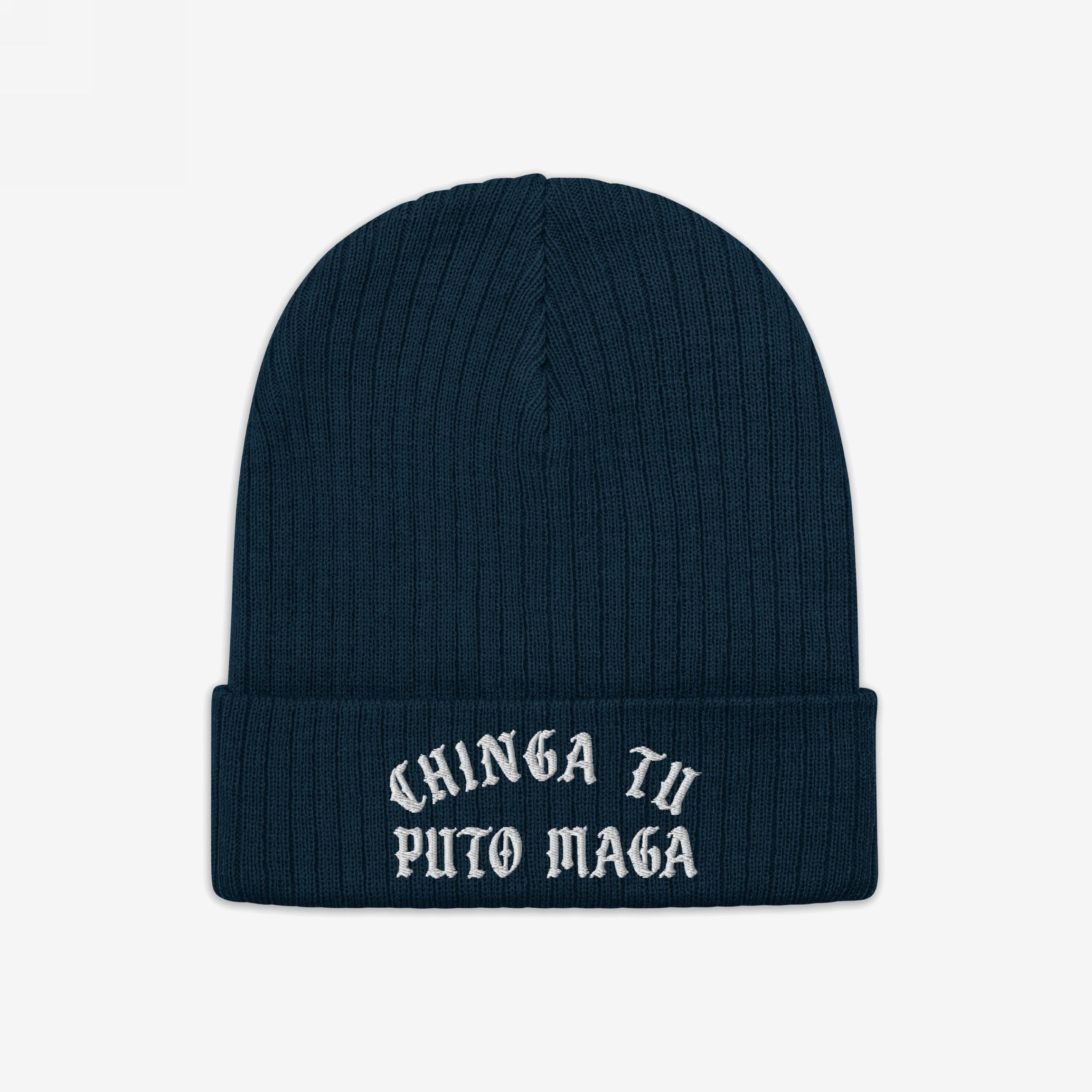 Dark-blue rib-knit beanie hat with CHINGA TU PUTO MAGA in white Gothic embroidery on the cuff, embodying anti-fascist and anti-MAGA sentiments, reflecting a stand against cruelty and inequality.