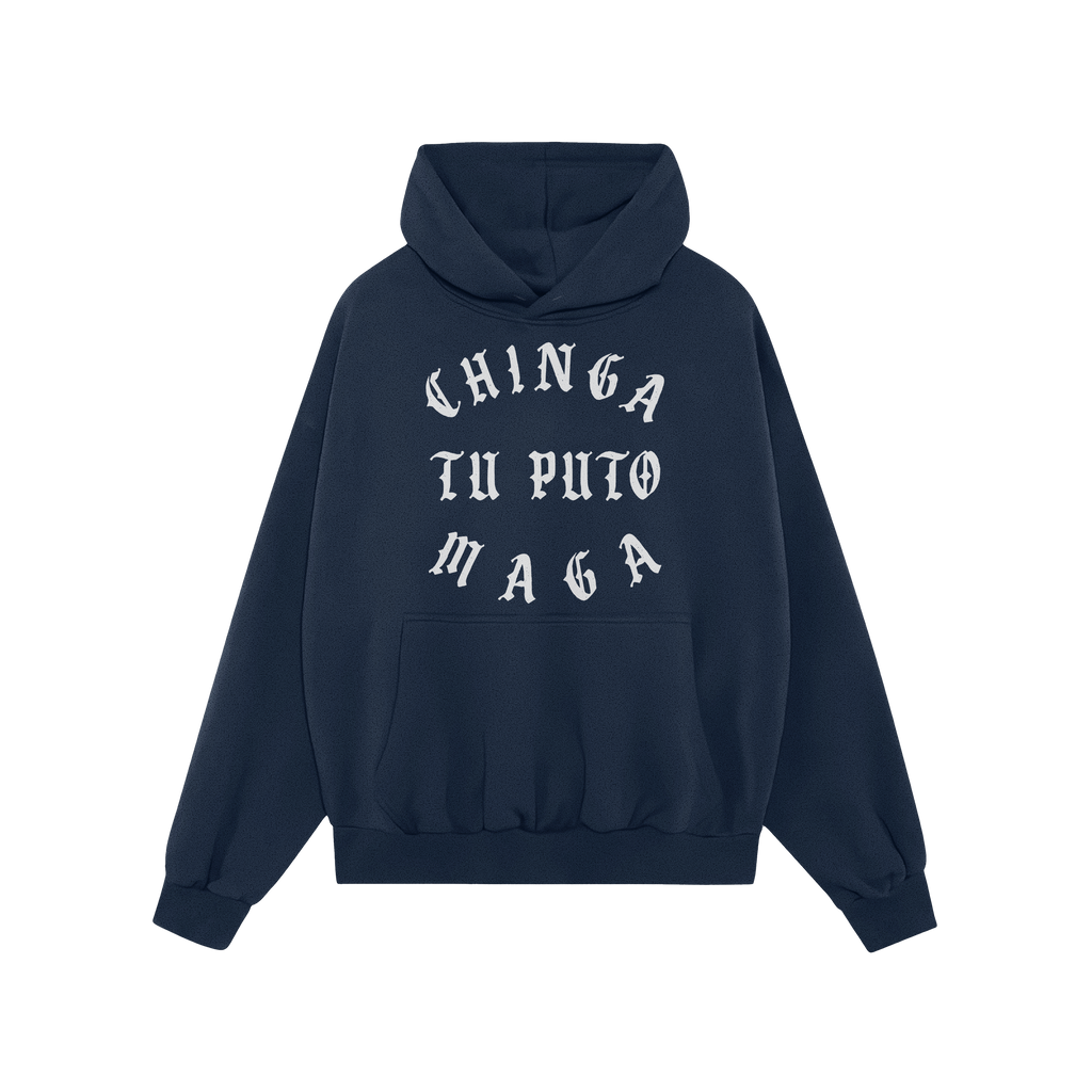 Chinga Tu MAGA Hoodie & Sweatshirt features a dark-navy pullover with white Old English lettering, conveying a bold anti-MAGA