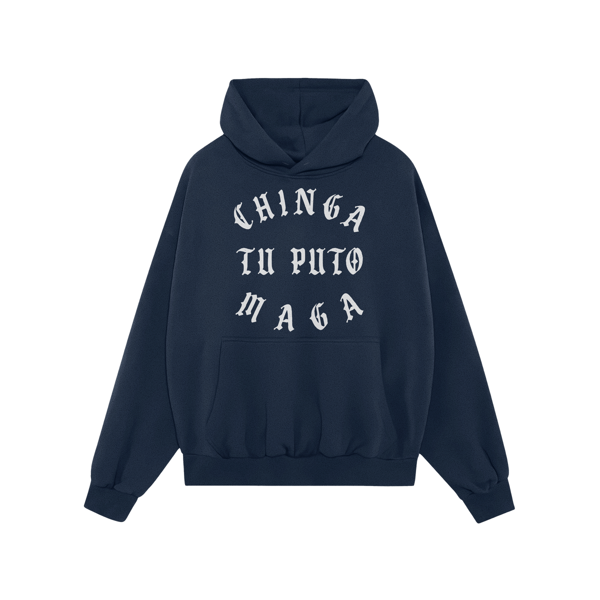 Chinga Tu MAGA Hoodie & Sweatshirt features a dark-navy pullover with white Old English lettering, conveying a bold anti-MAGA