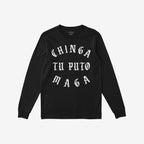 Black long-sleeve Chinga Tu MAGA T-shirt featuring bold white Gothic-style text across the chest, symbolizing defiance against authoritarianism and supporting anti-fascist values.
