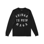 Black long-sleeve Chinga Tu MAGA T-shirt featuring bold white Gothic-style text across the chest, symbolizing defiance agains