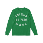 Green long-sleeved Chinga Tu MAGA T-shirt featuring bold white old-English lettering, embodying an anti-fascist, anti-MAGA st