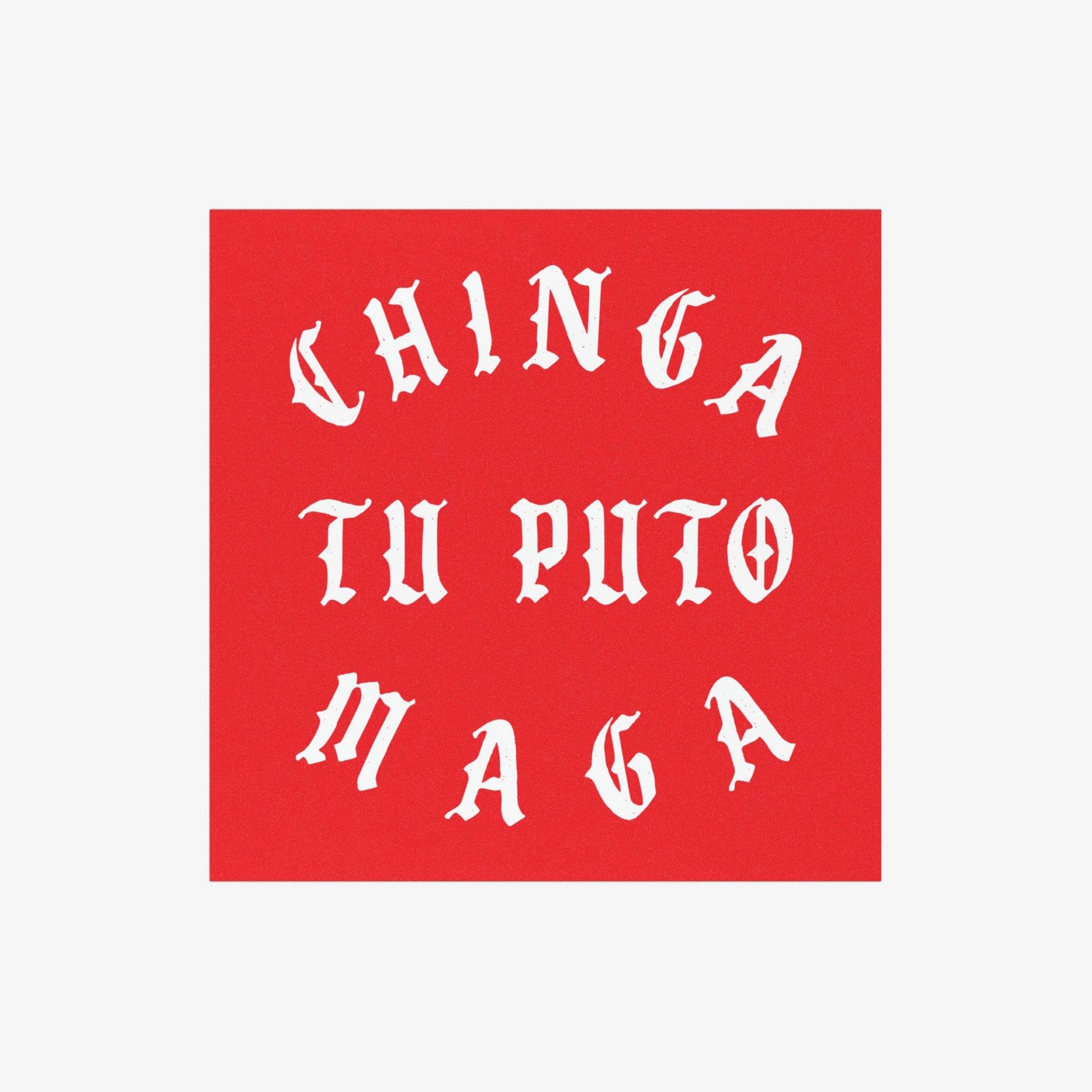Chinga Tu MAGA Sticker & Magnet features bold white Old English-style text on a red background, expressing a strong anti-MAGA sentiment. Ideal for showcasing protest values on personal items.