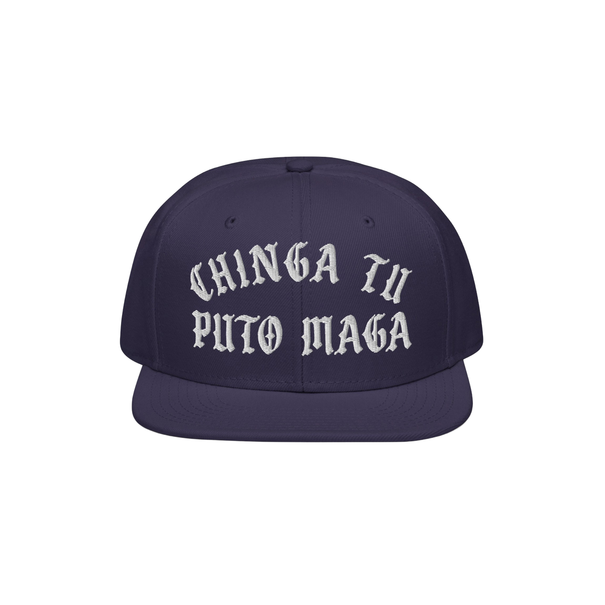 Chinga Tu MAGA Hat features bold Old English embroidery stating “CHINGA TU PUTO MAGA” on a navy snapback, embodying anti-