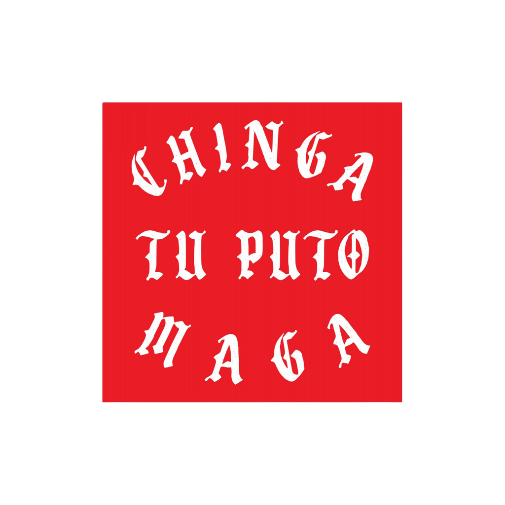 Chinga Tu MAGA Sticker & Magnet features Gothic-style white text on a red background, expressing an anti-fascist, anti-Trump 