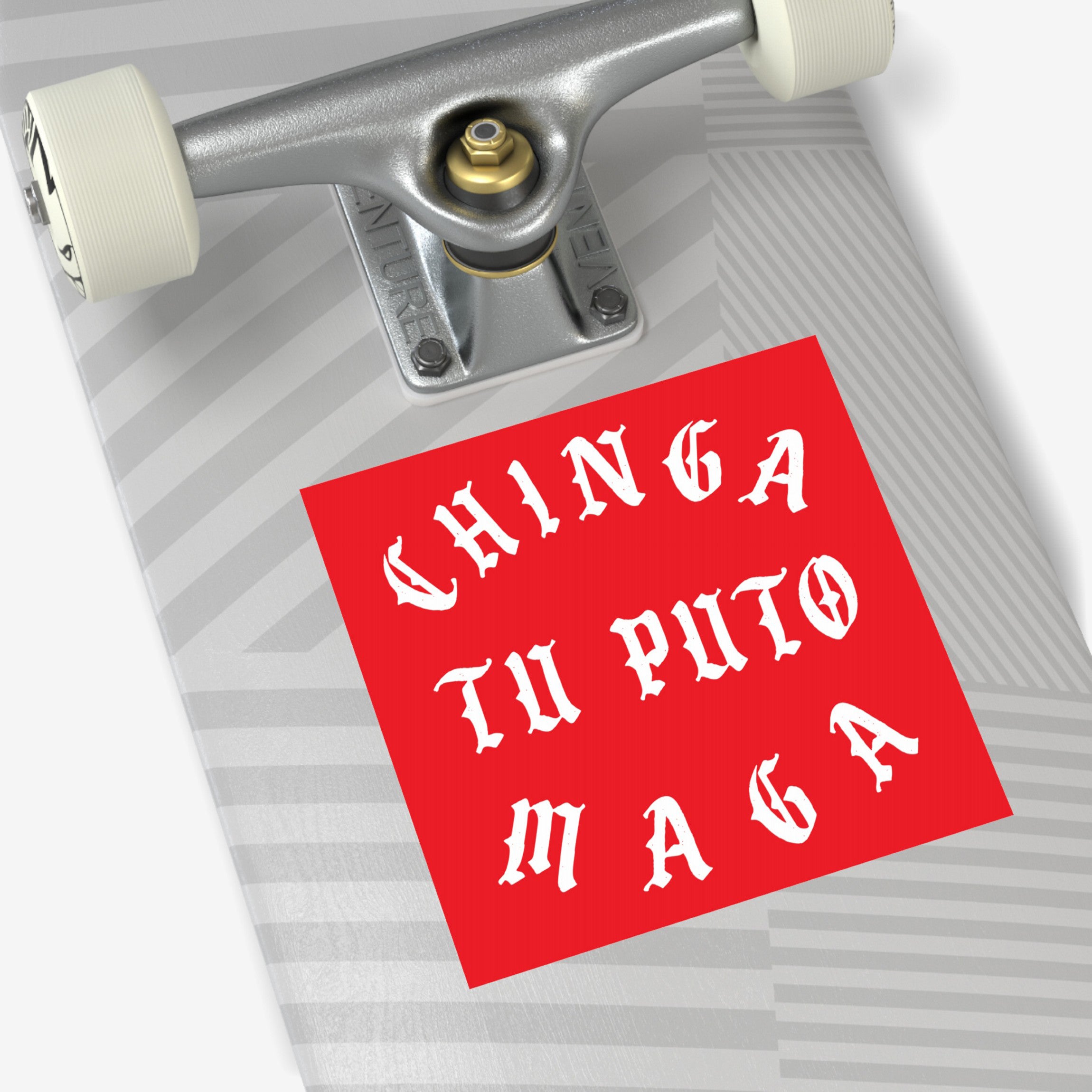 Chinga Tu MAGA Sticker & Magnet on a skateboard deck, featuring bold, stylized white Gothic text on a red square, offering an anti-fascist, anti-Trump message. Ideal for laptops, fridges, and more.