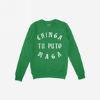 Chinga Tu MAGA Hoodie & Sweatshirt featuring bold Old English-style white text on a green crew-neck, conveying an anti-fascist, anti-MAGA message for those advocating equality and standing against hate.