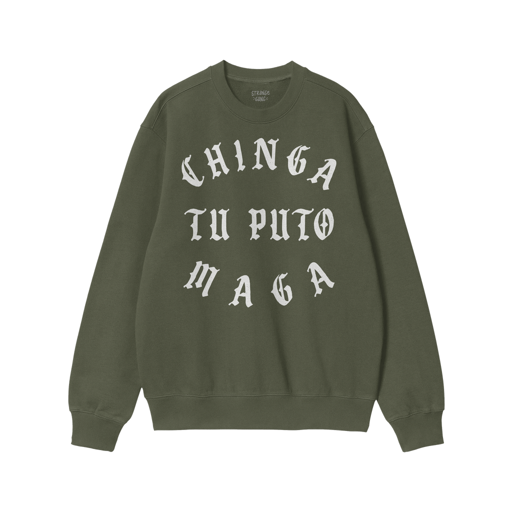 Chinga Tu MAGA Hoodie & Sweatshirt featuring bold Old English-style white text on a green crew-neck, conveying an anti-fascis