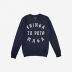 Navy-blue crewneck sweatshirt with CHINGA TU PUTO MAGA in white Old English lettering, promoting anti-fascist and anti-MAGA sentiments. Part of the Chinga Tu MAGA Hoodie & Sweatshirt collection.