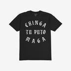 Chinga Tu MAGA T-shirt with bold, white Old English-style text, conveying a strong anti-fascist message. Designed for those resisting authoritarianism, featuring a small label inside the back collar.