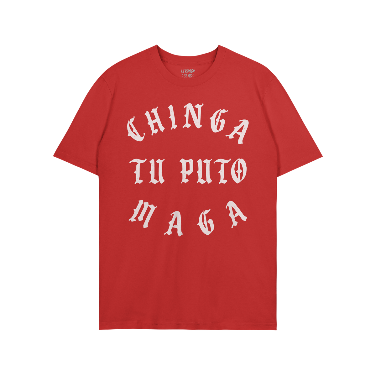 Chinga Tu MAGA T-shirt with bold, white Old English lettering, expresses anti-fascist sentiment. Ideal for rallies or as a gi