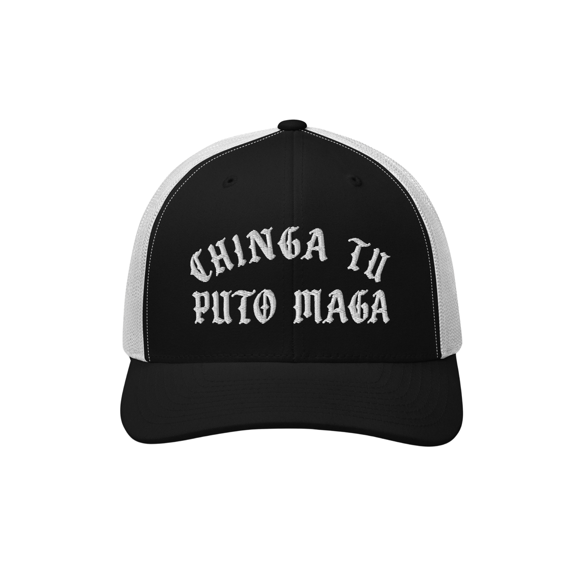 Chinga Tu MAGA Hat: A black-and-white trucker cap featuring CHINGA TU PUTO MAGA in bold Old English embroidery, embodying ant