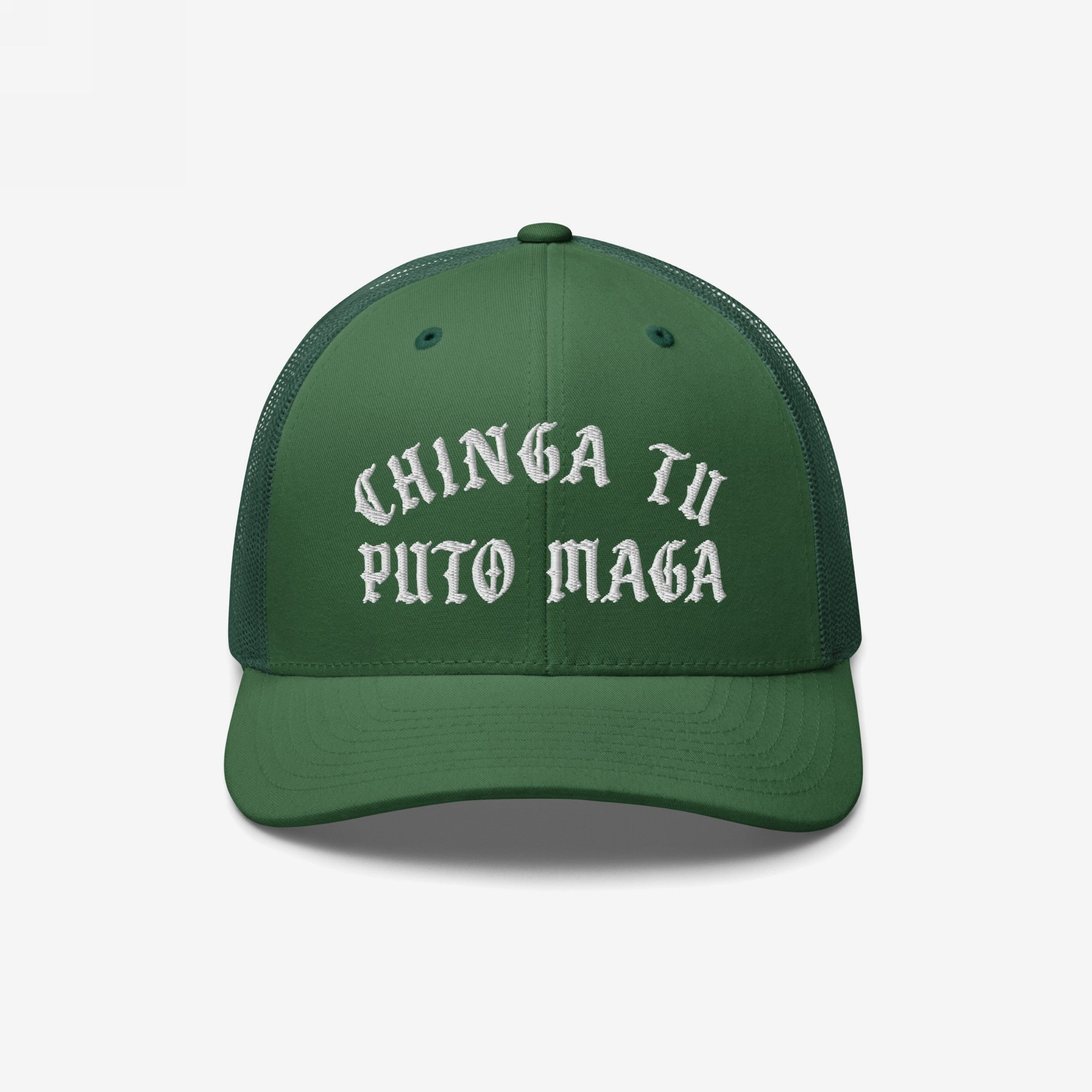 Green mesh-back trucker cap featuring bold Old English-style embroidery with CHINGA TU PUTO MAGA text, representing anti-fascist protest.