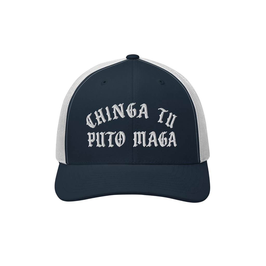 Navy-blue and white mesh trucker cap with white Gothic-style text CHINGA TU PUTO MAGA, symbolizing anti-fascist, anti-Trump s