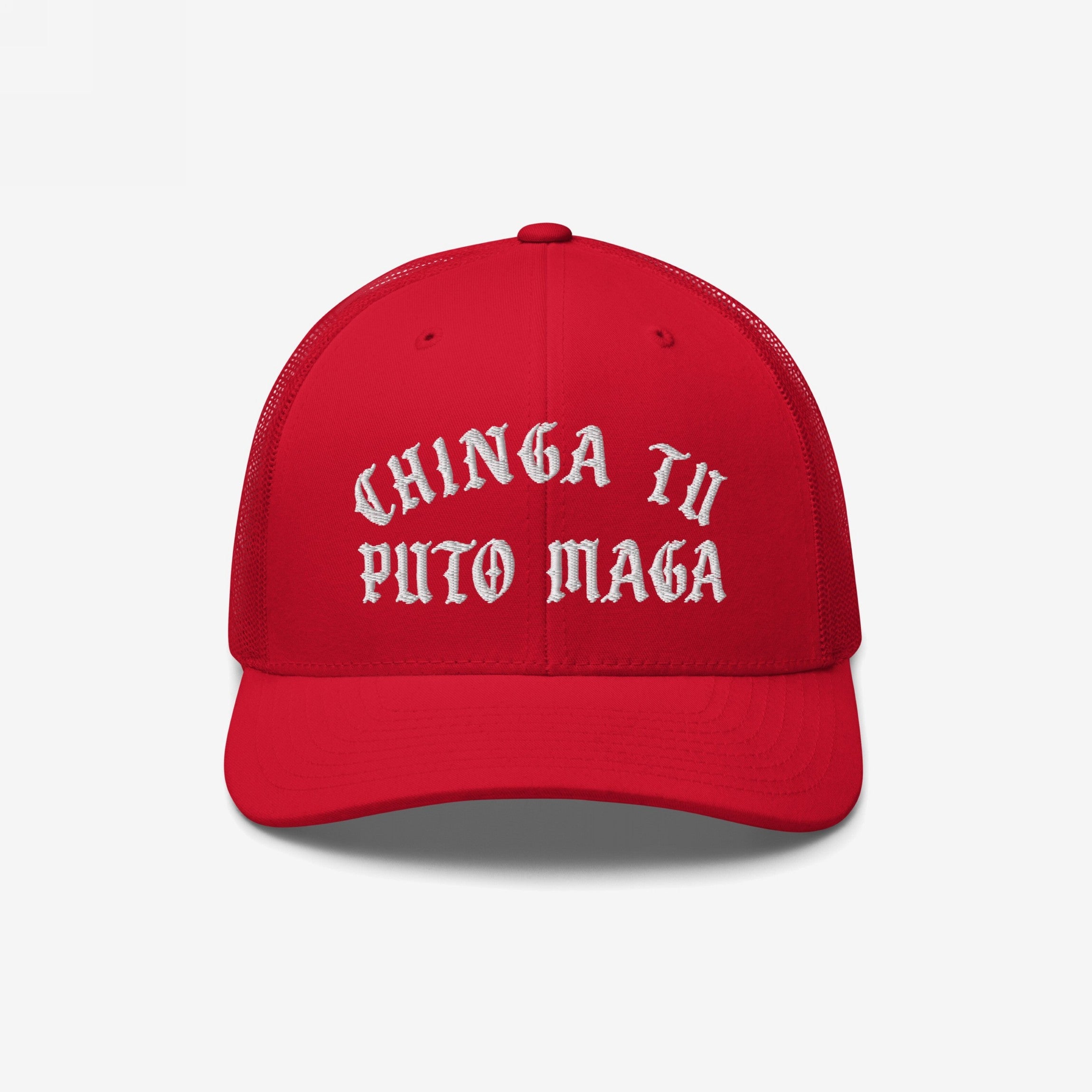 Chinga Tu MAGA Hat: A bright-red, mesh-back trucker cap with bold white Old English embroidery reading “CHINGA TU PUTO MAGA,” embodying anti-fascist, anti-Trump sentiments for visible protest and solidarity.