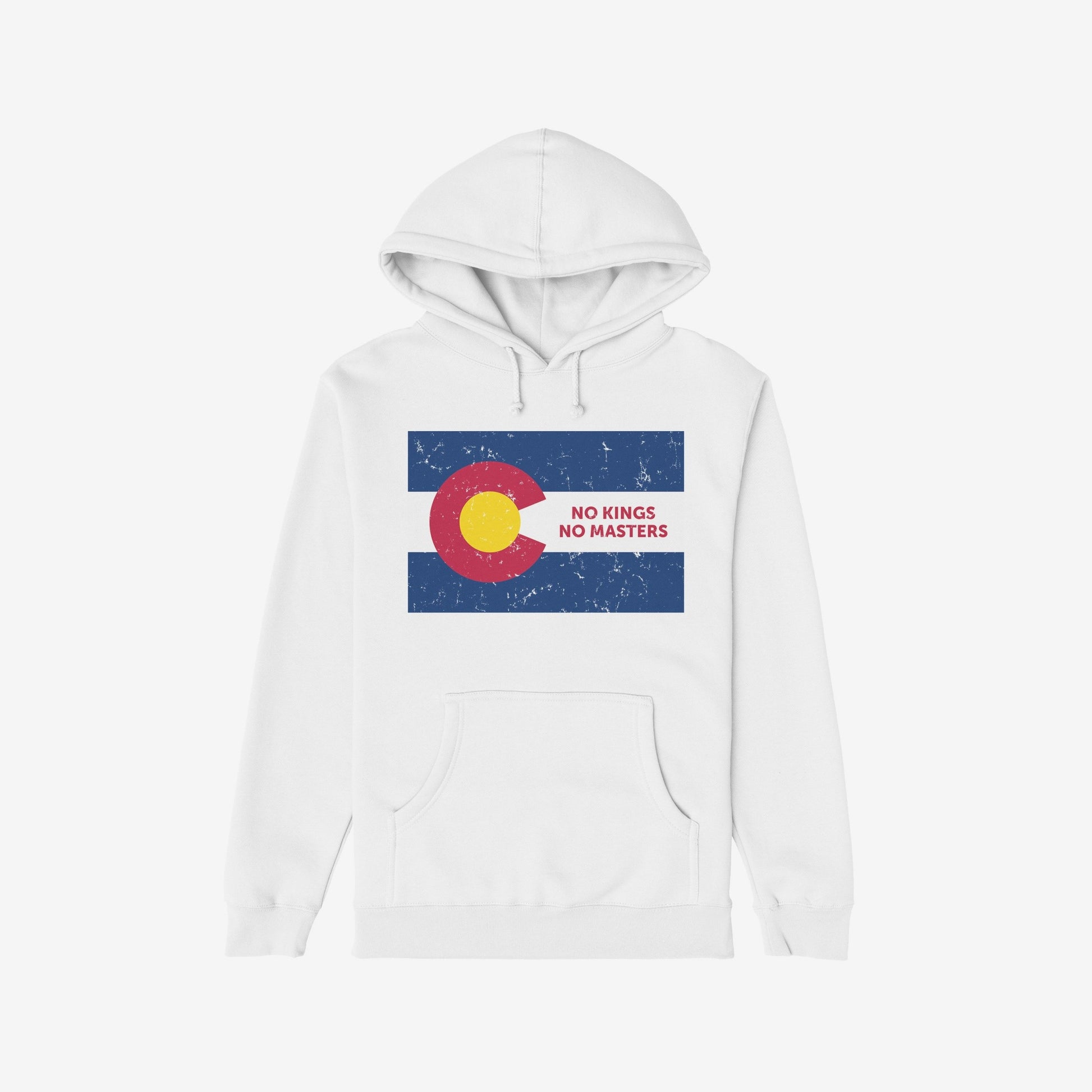 White pullover hoodie featuring the Colorado No Kings Flag Shirt design with a distressed Colorado flag graphic and slogan NO KINGS NO MASTERS, symbolizing rebellion and autonomy. Includes kangaroo pocket.