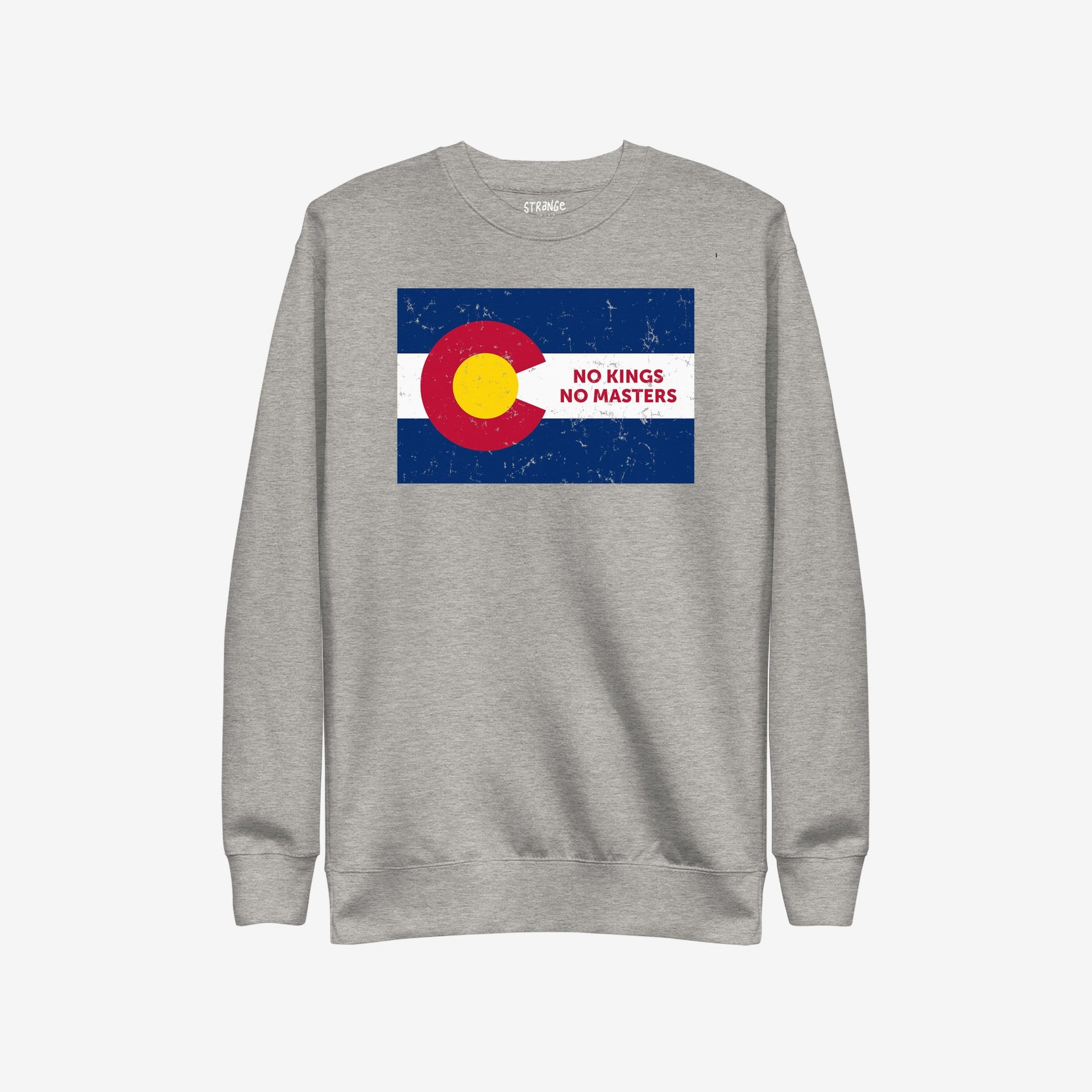 Light-gray crewneck sweatshirt, the Colorado No Kings Flag Hoodie & Sweatshirt, features a reimagined Colorado flag graphic with “NO KINGS NO MASTERS” text, symbolizing freedom and defiance.