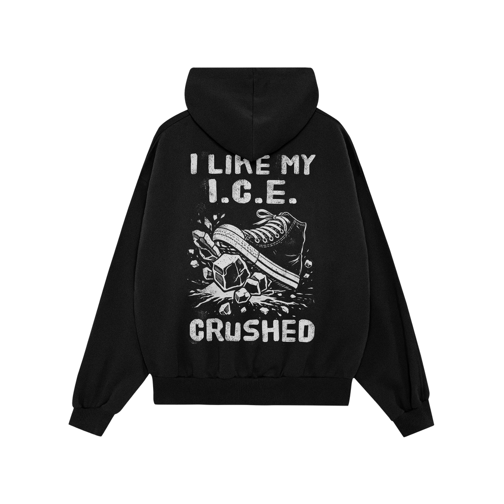 Crushed ICE Hoodie showcasing a bold sneaker crushing ice cubes graphic with I LIKE MY I.C.E. CRUSHED text, embodying a stron