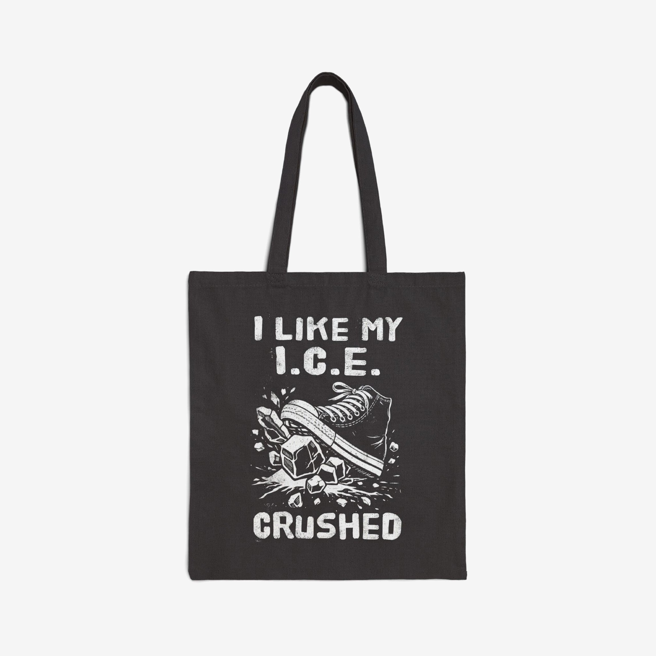 Crushed ICE Tote Bag featuring a sneaker stomping on ice cubes with I LIKE MY I.C.E. CRUSHED. printed, embodying an anti-fascist, pro-immigrant rights message. Made from durable cotton canvas.