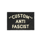 Custom Anti-Fascist Flag featuring bold, cream hand-drawn lettering with Custom arched above ANTI FASCIST and starburst symbo