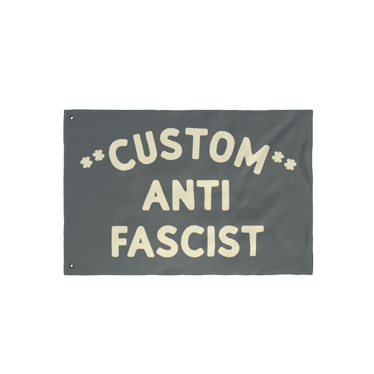 Custom Anti-Fascist Flag with cream text ANTI FASCIST and customizable top section, featuring metal grommets for easy hanging