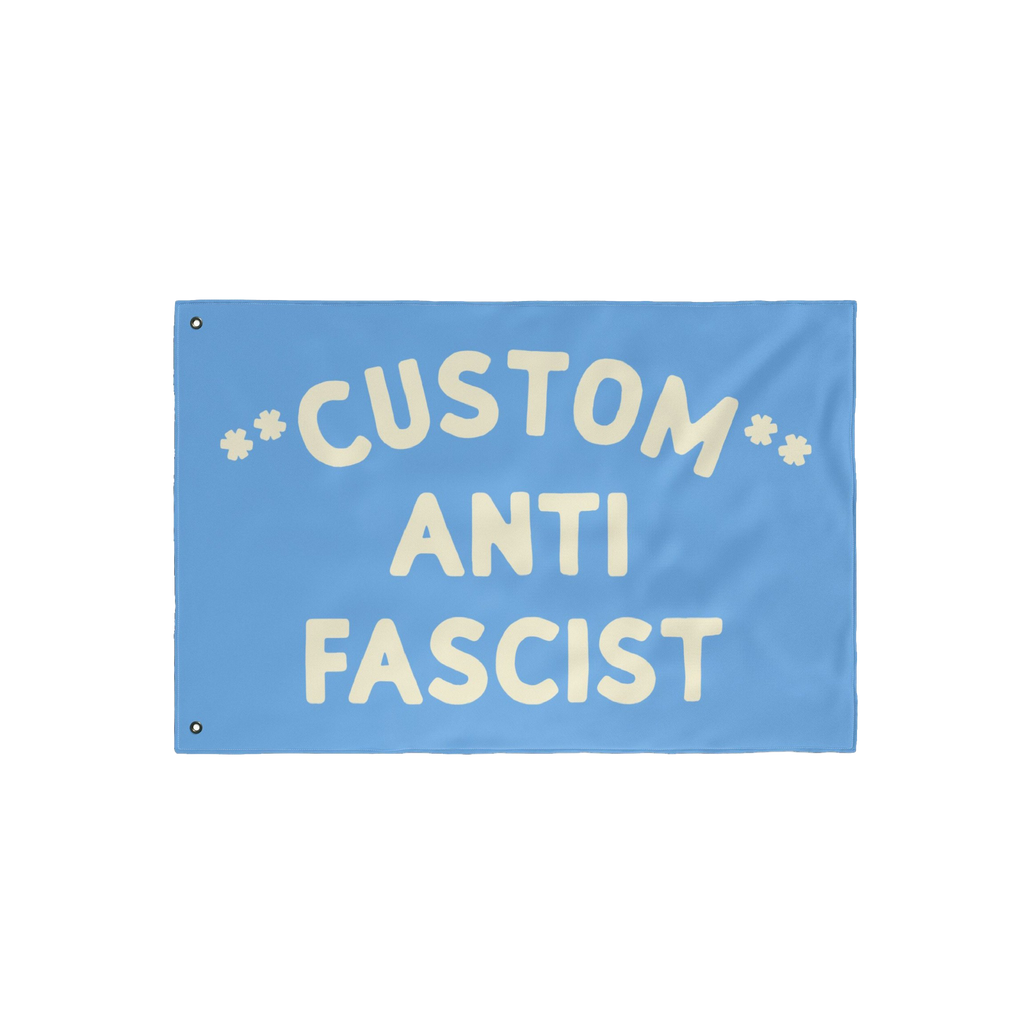 Custom Anti-Fascist Flag featuring large off-white text on a light-blue background, designed for visibility and impact. Perso